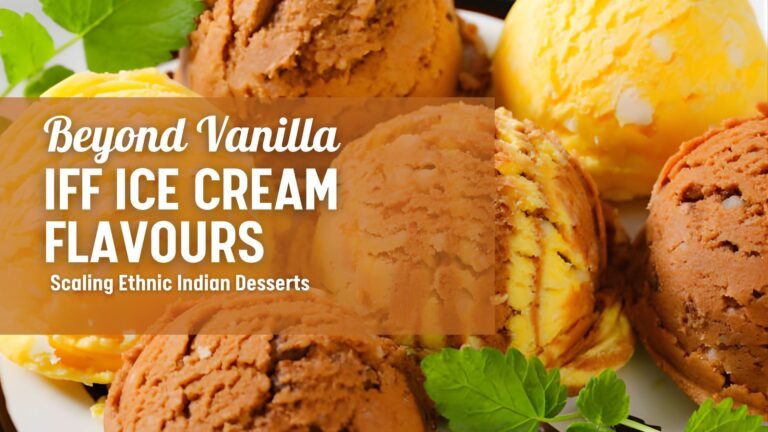 Beyond Vanilla: Scaling Ethnic Indian Desserts with IFF Technical Flavours