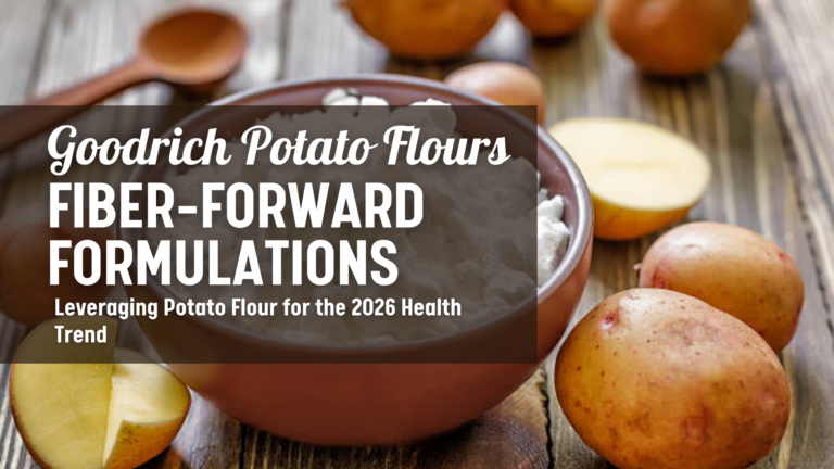 Fiber-Forward Formulations: Leveraging Potato Flour for the 2026 Health Trend